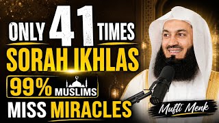 Only 41 Times Surah Ikhlas? The Powerful Miracle 99% of Muslims Never Knew | Mufti Menk Reminder Only 41 Times Surah Ikhlas? The Powerful Miracle 99% of Muslims Never Knew | Mufti Menk Reminder