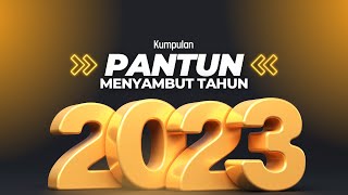 Pantun menyambut Tahun 2023 | semangat baru di tahun baru 2023