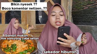 BACA KOMENTAR NETIZEN ⁉️ SAMBIL MAKAN MI SAMYANG PEDAS