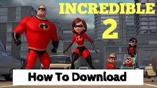 INCREDIBLES  2 || Direct Free Movie  Download in 1080p || Find Direct Link.