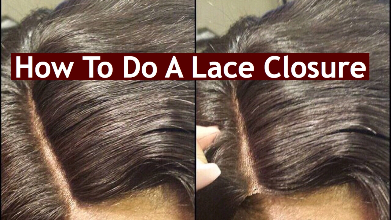 How To Do a LACE CLOSURE INSTALL | Natural Lace Closure ...