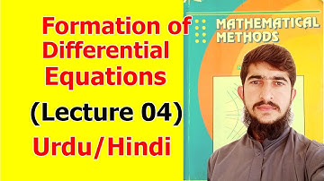 Formation of differential equations (Lecture 4) in Urdu/Hindi