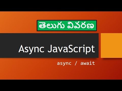 08 ES8 Async Functions - async/await - JavaScript 2017 in Telugu - జావాస్క్రిప్ట్ తెలుగులొ