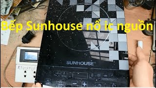 Bếp từ Sunhouse hỏng nguồn