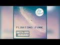 Low heat  floating funk