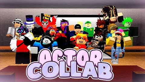 The Actor Collab!