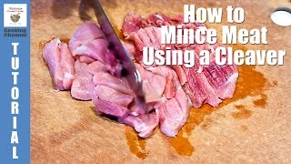 How to Mince Meat Using a Cleaver | Malaysian Chinese Kitchen