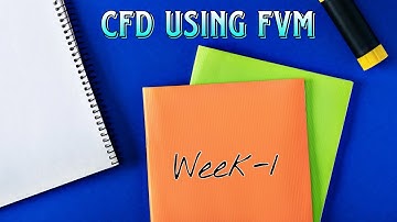 CFD using FVM || Week-1 || Live NPTEL Tutorial || Varnit