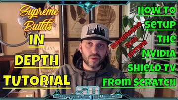 In Depth Tutorial: HOW  TO SETUP THE NVIDIA SHIELD FROM SCRATCH IN 2018 TO BE A STREAM MACHINE