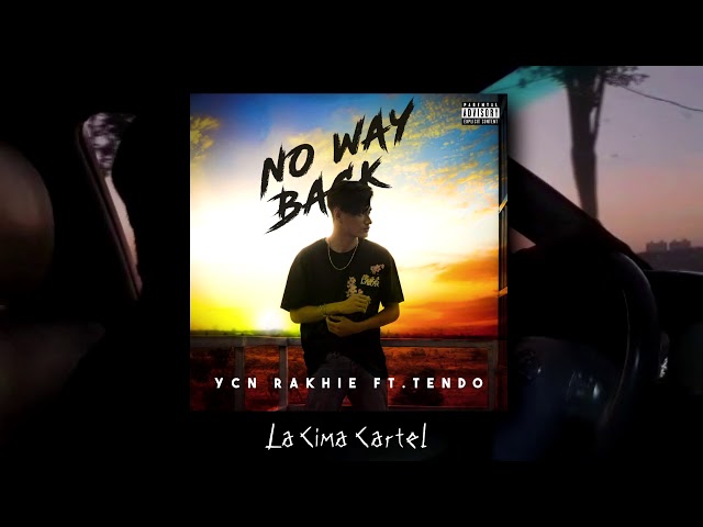 YCN RAKHIE - មិនបកក្រោយ (NO WAY BACK) ft. TENDO  [Official Audio] class=