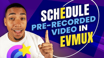 How to Schedule a Pre Recorded Video in Evmux