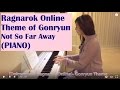 Ragnarok online  gonryun theme not so far away  dolcemochi piano performance ver