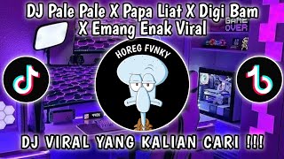 DJ PALE PALE X PAPA LIAT X DIGI BAM X EMANG ENAK || DJ VIRAL TIKTOK TERBARU 2025 🎵 YANG KALIAN CARI!