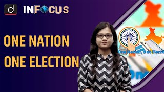 One nation, one election plan - IN FOCUS | Drishti IAS English