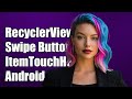 Implementing RecyclerView ItemTouchHelper Swipe Buttons in Android