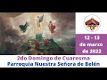 2do Domingo de Cuaresma | 12 - 13 de marzo de 2022