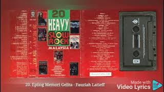 20. Epilog Memori Gelita - Fauziah Latieff - 20 Heavy Slow  Rock Malaysia