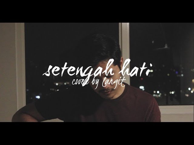 Setengah Hati by Ada Band (Cover by Langit) class=