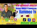 ЁЯЫС NEW NASHIIDAA ARUUZAA RAMMEE TV USTAZ UMARI SUMAYYAA ЁЯЫС NEW NASHIIDAA ARUUZAA RAMMEE TV USTAZ UMARI SUMAYYAA