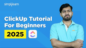 🔥ClickUp Tutorial For Beginners | ClickUp Tutorial For Project Management | CLickUp | Simplilearn