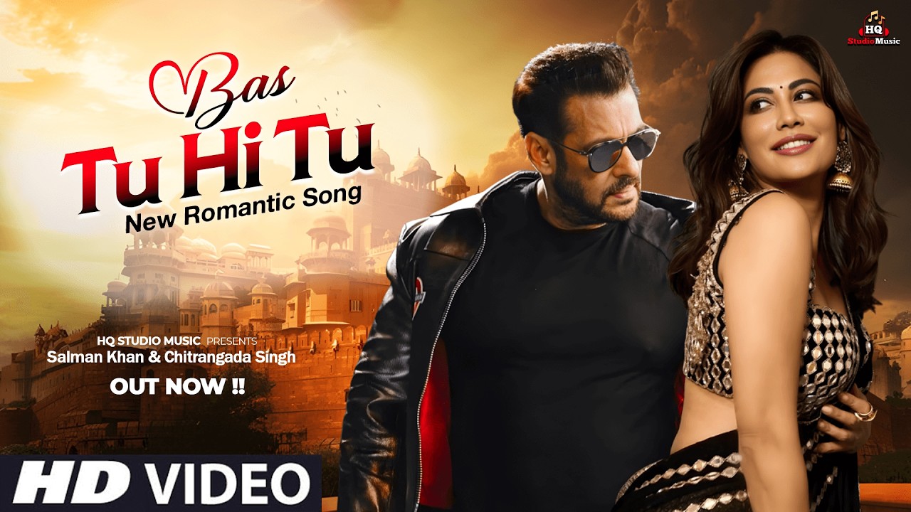 New Song 2026 | Bas Tu Hi Tu | Salman | Chitrangada | Hindi Romantic Song | Bollywood Song 2026