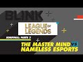 Blink In Da House - League Of Legends - The Master Mind vs Nameless Esports - Game 3