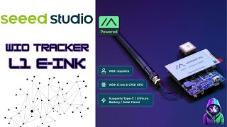 Quick Look: Seeed Studio Wio Tracker L1 E-Ink Lora Device