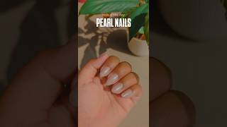 pearl nails #nails #shorts #viral #nailart #youtube #trending #fyp #simplenails #pearlnails #polygel