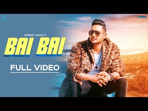 Bai Bai : Robbey Singh (Official Song) Happy Raikoti | Mista Baaz | Latest Punjabi Songs | GeetMP3
