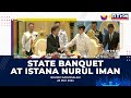 State Banquet at Istana Nurul Iman 5/28/2024
