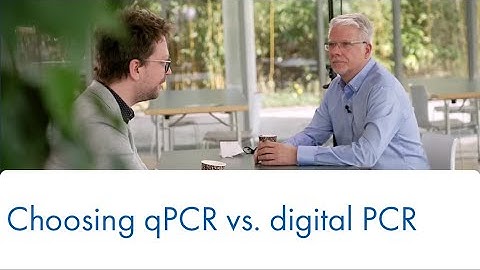 Choosing qPCR vs. digital PCR – Absolute, not relative