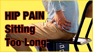 Hip Pain When Sitting Too Long Instant Fix!