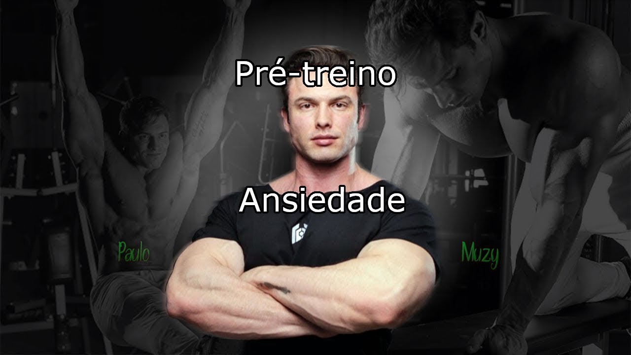 Pré-treinos ruim para ansiedade - YouTube