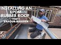 Installing an EPDM Rubber Roof (Part 1: Vapour Barrier)