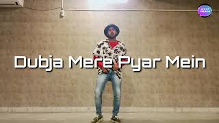 Dubja Mere pyar Mein Hip Hop Choreography