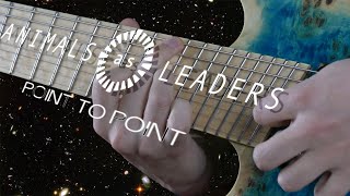 Point to Point - Animals As Leaders (Guitar Cover)