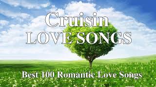 Greatest Cruisin Love Songs Collection | Best 100 Relaxing Beautiful Love Songs 2021