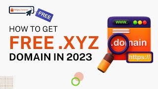 How to Get a Free .XYZ Domain Name in 2023