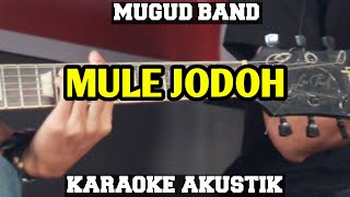 Mule Jodoh Versi Karaoke || Mugud  Mule Jodoh Karaoke 2023 || Karaoke Lagu Sasak Terbaru