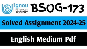 BSOG-173 Solved Assignment 2024-25 || BSOG-173 Solved Assignment in English || BSOG-173