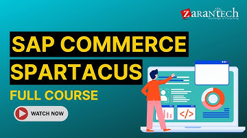 SAP Commerce Spartacus Full Course | ZaranTech