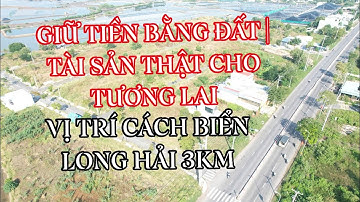 BR-HCM|6.2025| ĐẤT NỀN BIỂN LONG HẢI|MặtTiền Tỉnh lộ 44A|Cách biển 3km| Sổ riêng-Giá từ 1tỷ 550triệu