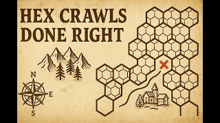 Hex Crawls Done Right Why Most People Run Them Wrong