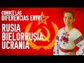 Conoce las DIFERENCIAS entre RUSIA, BIELORRUSIA Y UCRANIA ❤ Sabina Azul sobre la cultura