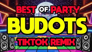 BUDOTS VIRAL REMIX 2026 - BEST OF TIKTOK BUDOTS PARTY DANCE | NONSTOP BUDOTS DISCO REMIX 2026