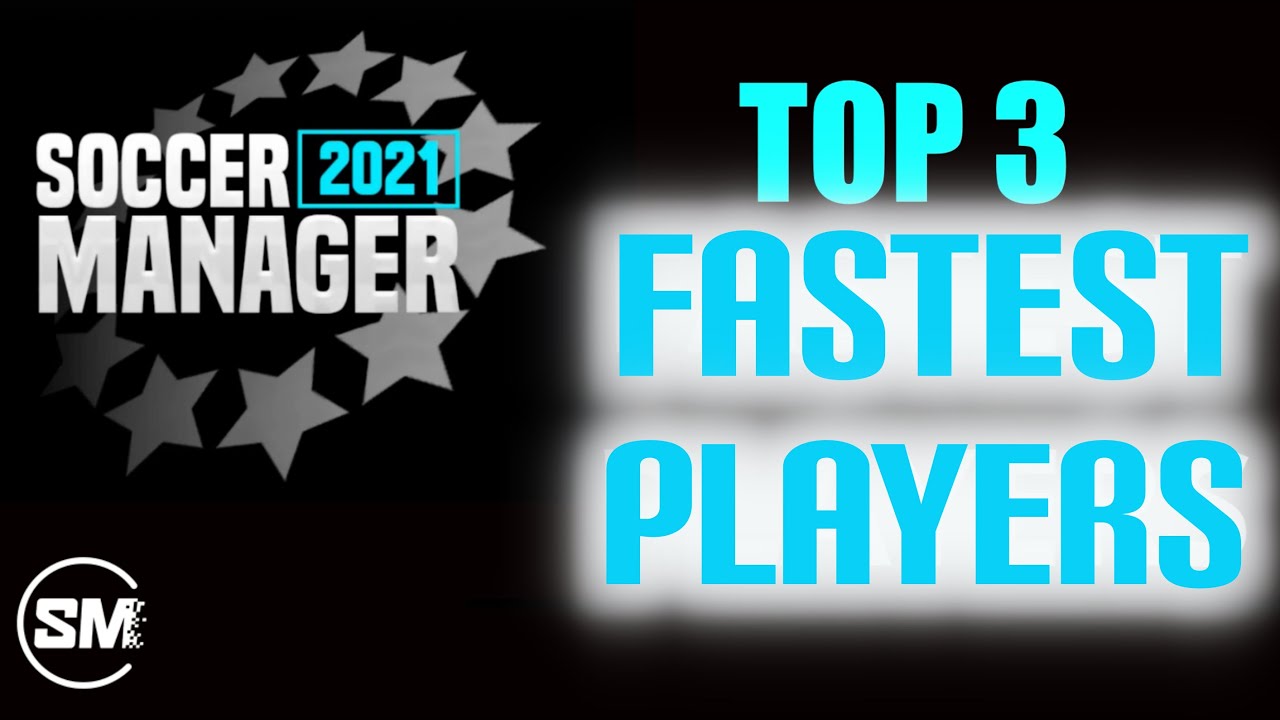 FASTEST PLAYERS IN SOCCER MANAGER 2021 BETA TOP 3 HIGHEST PACE