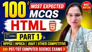 100 Most Expected HTML MCQs Part 1 | HPPSC | HPRCA | JOA IT | PGT | TGT | Competitive Exams