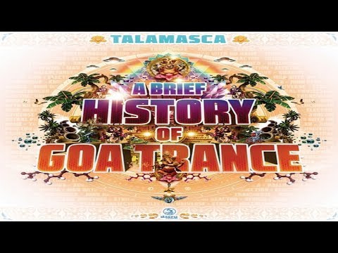 Talamasca – A Brief History Of Goa-Trance [Full Album] ᴴᴰ