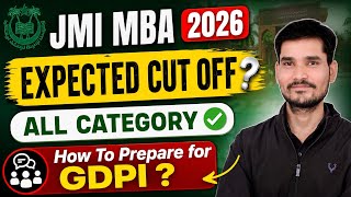 JMI MBA (FT/IB/EFB) 2026 Expected Cut Off ? | How To Prepare For GDPI ?