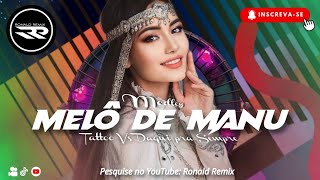 MELÔ DE MANU - Daqui Pra Sempre Vs Tattoo ( Reggae Medley ) @RONALDREMIXOfficial Remix